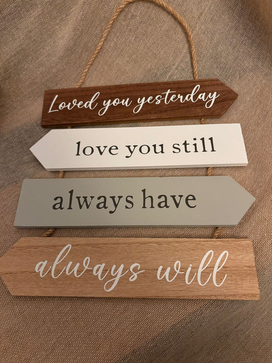 Loved you yesterday, love you still - Wall plaque