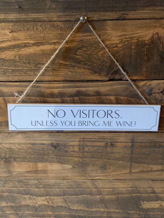 No visitors ..... wood effect sign